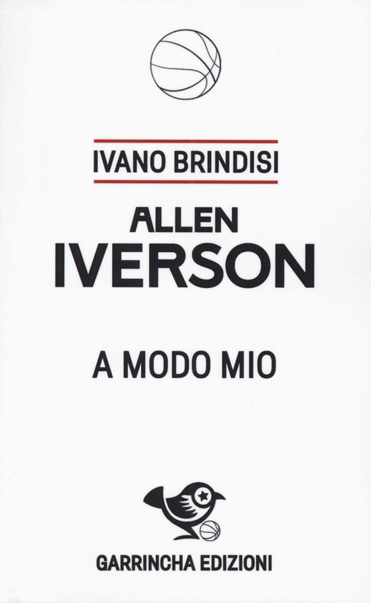 Allen Iverson. A modo mio - Ivano Brindisi - copertina