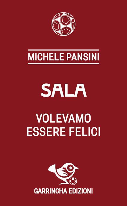 Sala. Volevamo essere felici - Michele Pansini - copertina