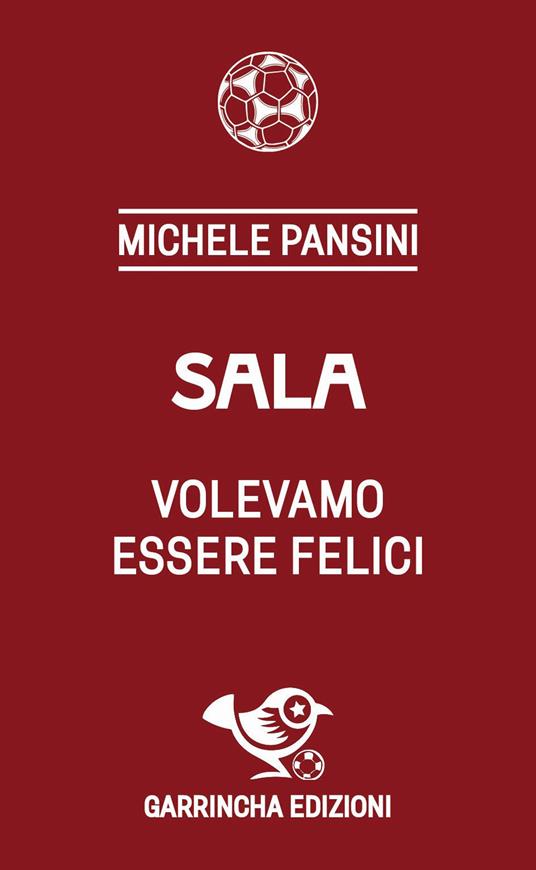 Sala. Volevamo essere felici - Michele Pansini - copertina