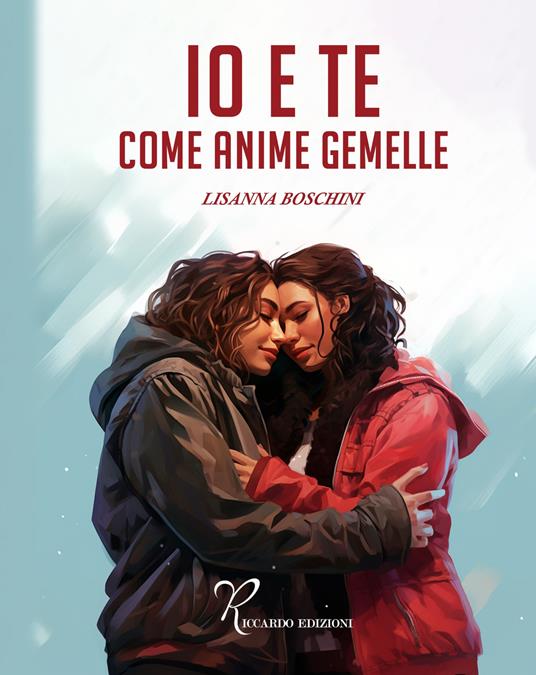 Io e te come anime gemelle - Lisanna Boschini - copertina