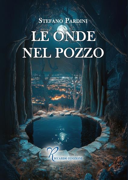 Le onde nel pozzo - Stefano Pardini - copertina
