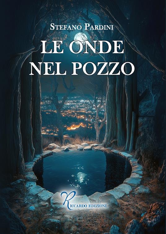 Le onde nel pozzo - Stefano Pardini - copertina