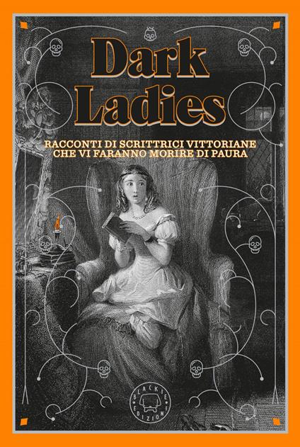 Racconti di scrittrici vittoriane che vi faranno morire di paura. Dark ladies. Vol. 1 - Sabrina Bottari - ebook