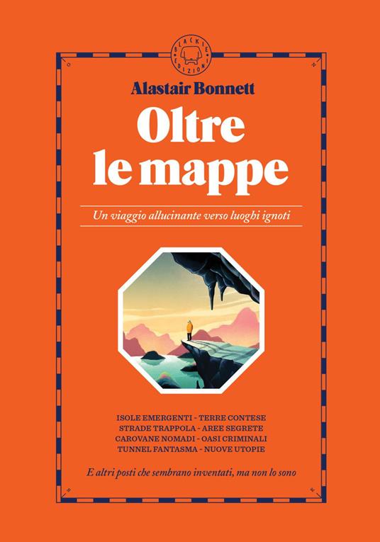 Oltre le mappe - Alastair Bonnett,Michele Primi - ebook