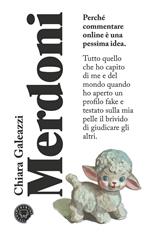 Merdoni. Perchè commentare online è una pessima idea
