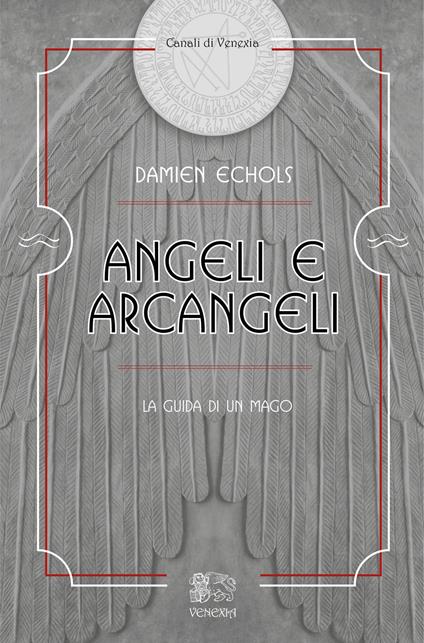 Angeli e arcangeli, la guida di un mago - Damien Echols - copertina