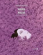 Maria Malva. Brucia il giorno per me