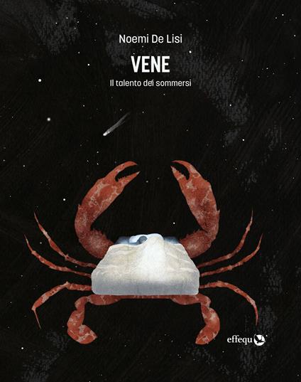 Vene. Il talento dei sommersi - Noemi De Lisi - ebook