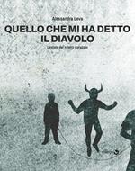 Quello che mi ha detto il diavolo. L'estate del nostro coraggio