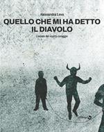 Quello che mi ha detto il diavolo. L'estate del nostro coraggio