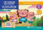 I tre porcellini. Fiaba stravagante-The Three Little Pigs. A fairy tale extravaganza