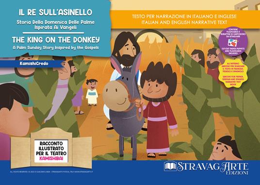 Il re sull'asinello. Storia della Domenica delle Palme ispirata ai Vangeli-The king on the donkey. A Palm Sunday Story Inspired by the Gospels. Storia kamishibai bilingue. Ediz. illustrata. Con Flashcards. Con QR Code - Linda Di Giacomo - copertina