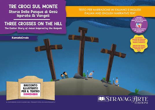 Tre croci sul monte. Storia della Pasqua di Gesù ispirata ai Vangeli-Three crosses on the hill. The Easter story of Jesus inspired by the Gospels. Storia kamishibai bilingue. Ediz. illustrata. Con Flashcards. Con QR Code - Linda Di Giacomo - copertina