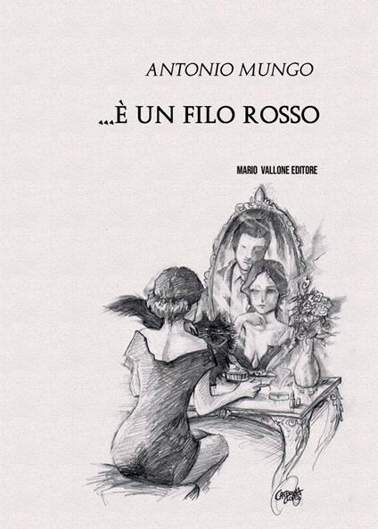 ... È un filo rosso - Antonio Mungo - copertina