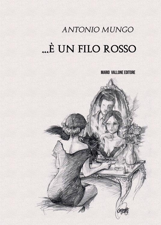 ... È un filo rosso - Antonio Mungo - copertina
