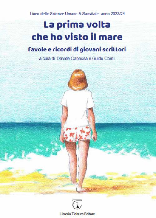 La prima volta che ho visto il mare. Favole e ricordi di giovani scrittori - copertina