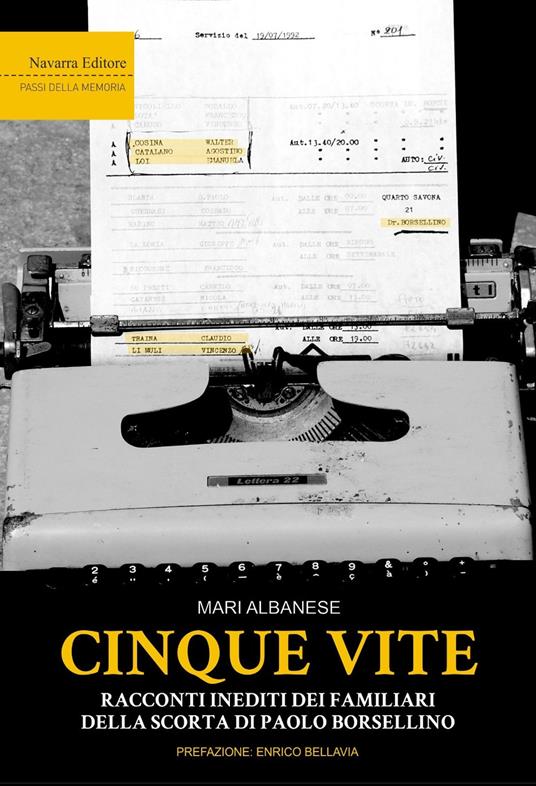 Cinque vite. Racconti inediti dei familiari della scorta di Paolo Borsellino - Mari Albanese - copertina