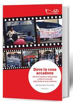 Dove le cose accadono. Storie di razzismo istituzionale e lotte di comunità nella Sicilia di inizio millennio
