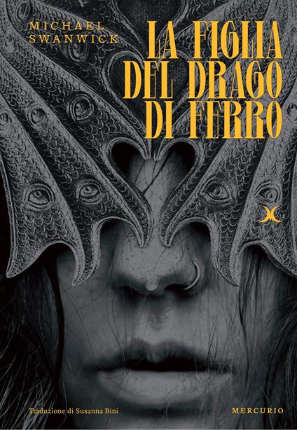 La figlia del drago di ferro - Michael Swanwick,Susanna Bini - ebook