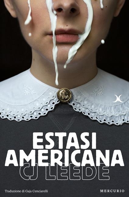 Estasi americana - CJ Leede,Gaja Cenciarelli - ebook