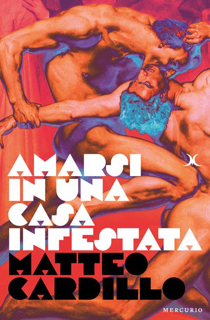 Amarsi in una casa infestata - Matteo Cardillo - ebook