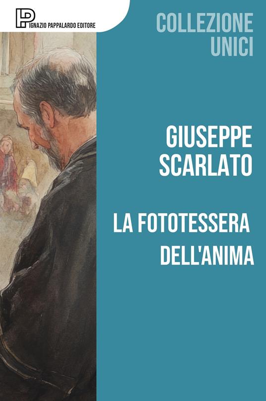 La fototessera dell'anima - Giuseppe Scarlato - copertina