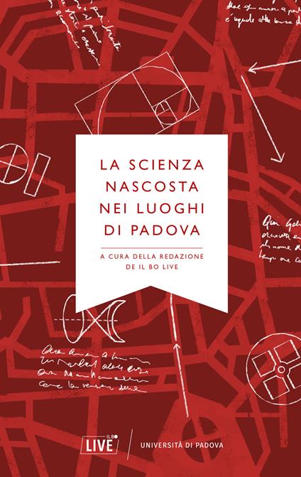 La scienza nascosta nei luoghi di Padova - copertina