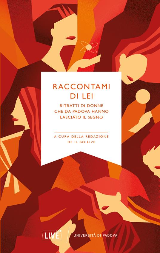 Raccontami di lei. Ritratti di donne che da Padova hanno lasciato il segno. Nuova ediz. - copertina