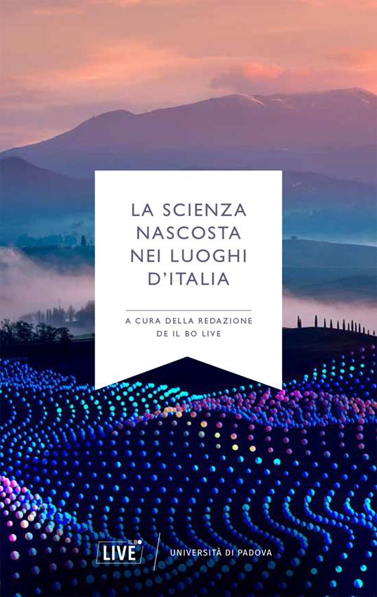 La scienza nascosta nei luoghi d'Italia - copertina