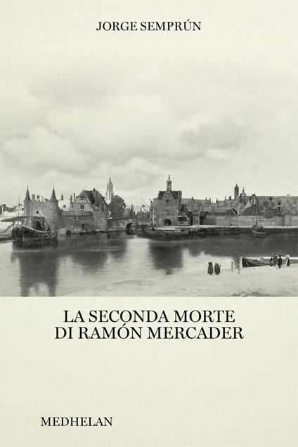 La seconda morte di Ramón Mercader - Jorge Semprún - copertina