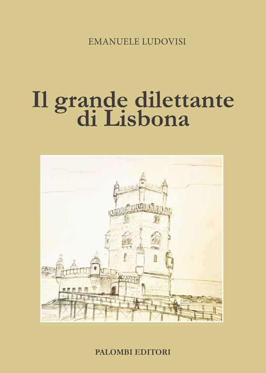 Il grande dilettante di Lisbona - Emanuele Ludovisi - copertina