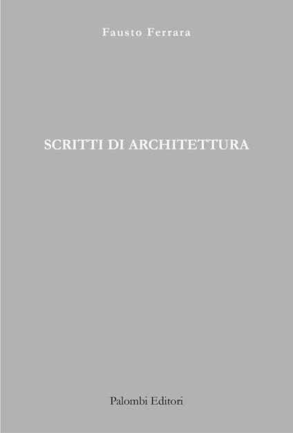 Scritti di architettura - Fausto Ferrara - copertina