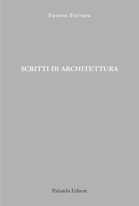 Scritti di architettura - Fausto Ferrara - copertina