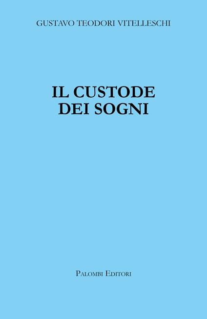 Il custode dei sogni - Gustavo Teodori Vitelleschi - copertina
