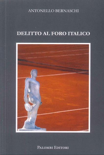 Delitto al Foro Italico - Antonello Bernaschi - copertina
