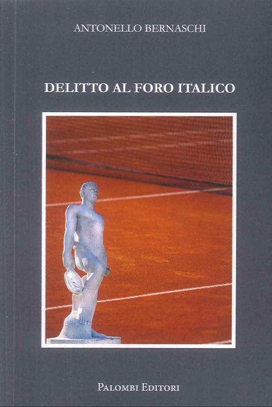 Delitto al Foro Italico - Antonello Bernaschi - copertina