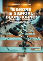 Signore e signori, buongiorno! Dalla protesta alla proposta: un percorso per una politica partecipata e creativa