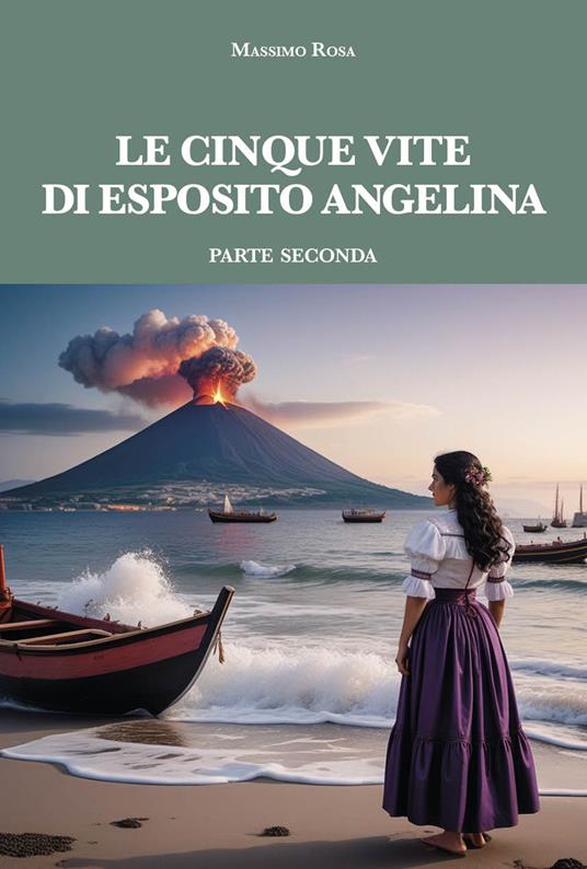 Le cinque vite di Esposito Angelina. Vol. 2 - Massimo Rosa - copertina