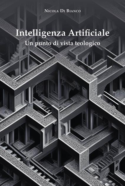Intelligenza artificiale. Un punto di vista teologico - Nicola Di Bianco - copertina