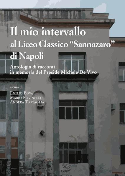 Il mio intervallo al Liceo Classico «Sannazaro» di Napoli - copertina