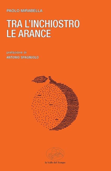 Tra l'inchiostro le arance - Paolo Mirabella - copertina