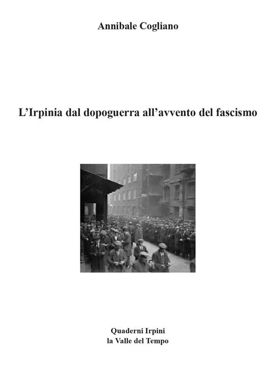 L'Irpinia dal dopoguerra all'avvento del fascismo - Annibale Cogliano - copertina