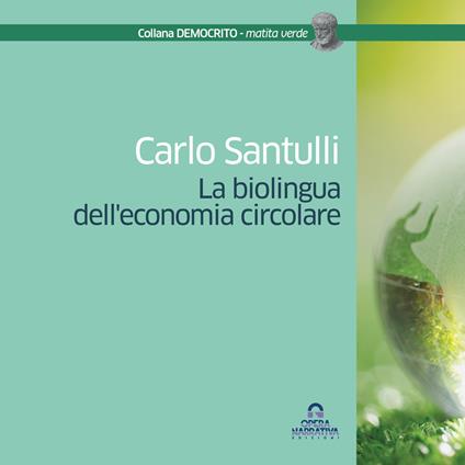 La biolingua dell'economia circolare - Carlo Santulli - copertina