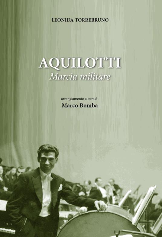 Aquilotti. Marcia militare - Leonida Torrebruno - copertina