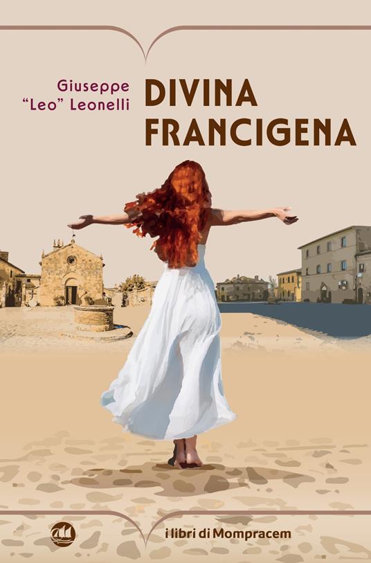 Divina Francigena - Giuseppe Leonelli - copertina
