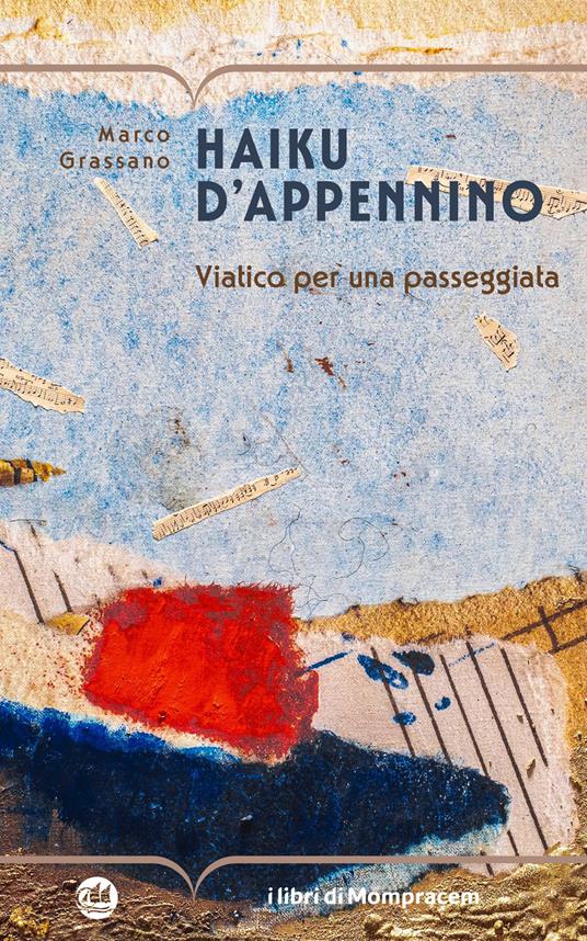 Haiku d'Appennino. Viatico per una passeggiata - Marco Grassano - copertina