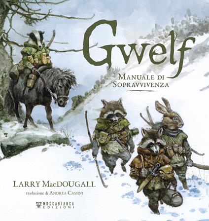 Gwelf. Manuale di sopravvivenza - Larry MacDougall - copertina