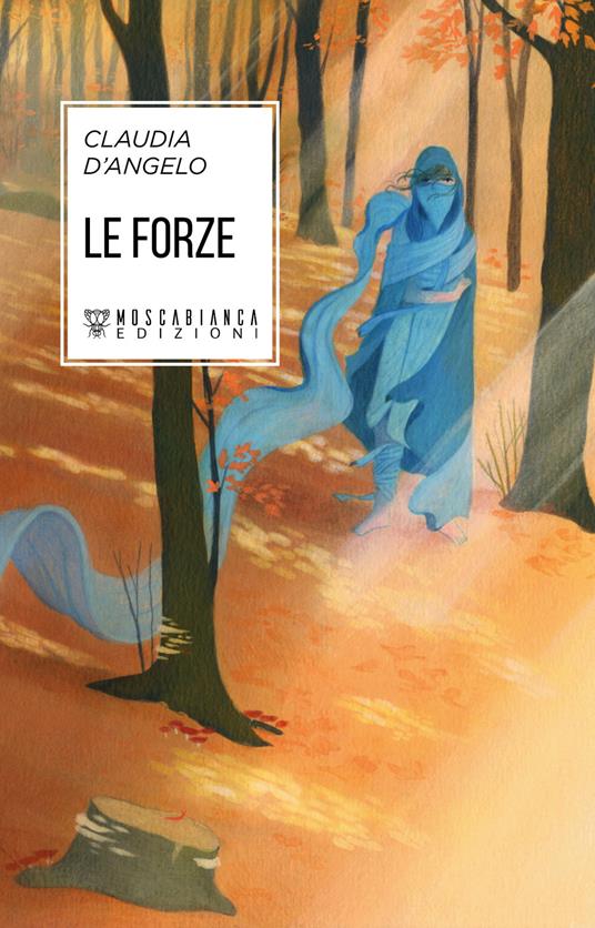 Le forze - Claudia D'Angelo - copertina
