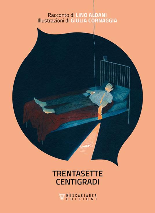 Trentasette centigradi - Lino Aldani,Giulia Cornaggia - ebook