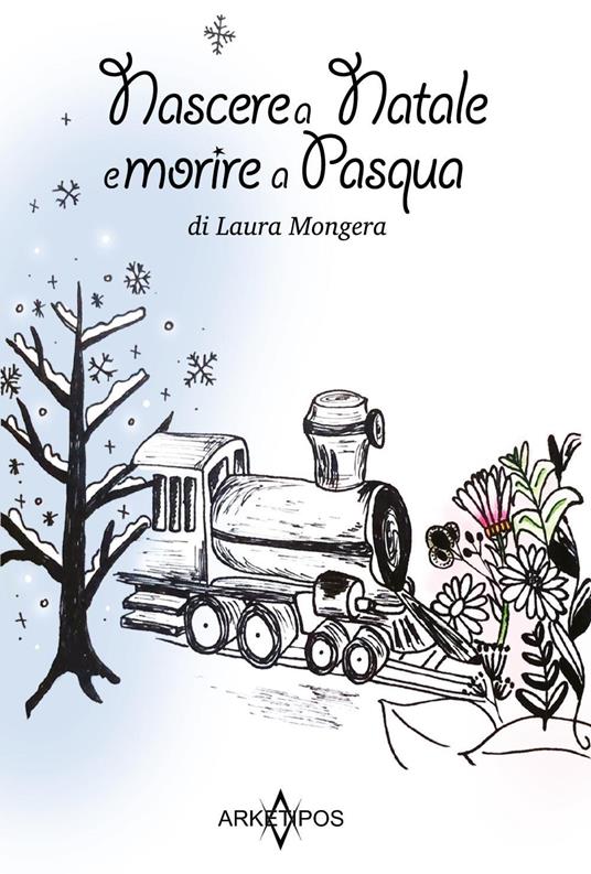 Nascere a Natale e morire a Pasqua - Laura Mongera - copertina